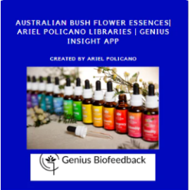 Australian Bush Flower Essences| Ariel Policano Libraries | Genius Insight App