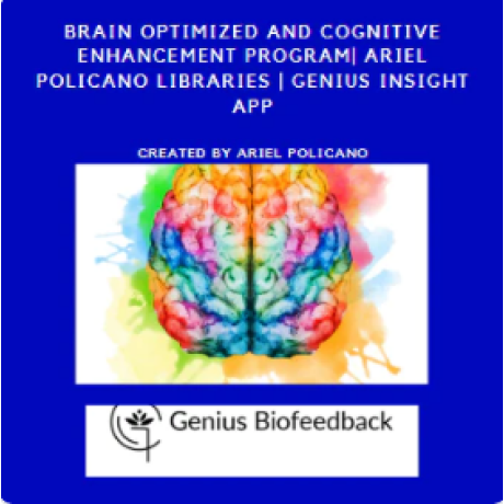 Brain Optimized and Cognitive Enhancement Program| Ariel Policano Libraries | Genius Insight App