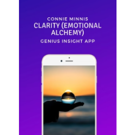 Clarity (EMOTIONAL ALCHEMY) | Genius Insight | Connie Minnis