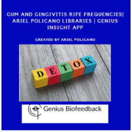 Gum and Gingivitis Rife Frequencies| Ariel Policano Libraries | Genius Insight App