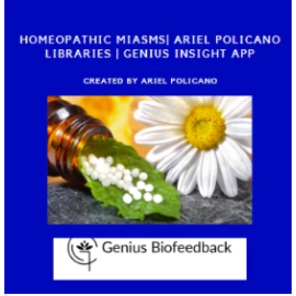 Homeopathic Miasms| Ariel Policano Libraries | Genius Insight App