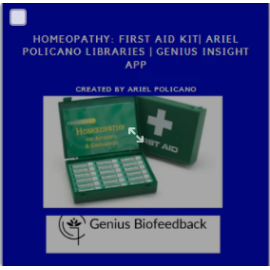 Homeopathy: First Aid Kit| Ariel Policano Libraries | Genius Insight App