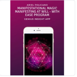 Manifestational Magic Manifesting At Will - With Ease Program | Genius Insight | Ariel Policano