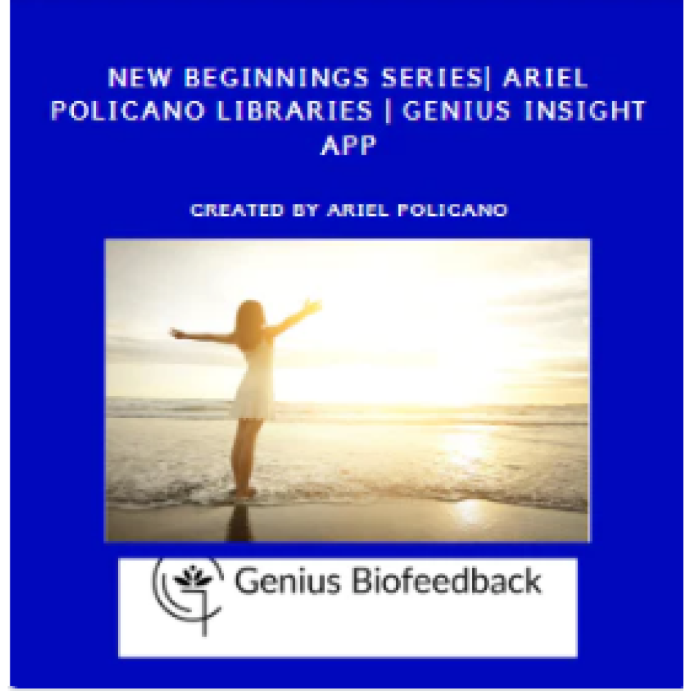 New Beginnings Series| Ariel Policano Libraries | Genius Insight App