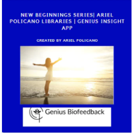 New Beginnings Series| Ariel Policano Libraries | Genius Insight App