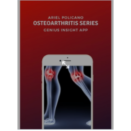 Osteoarthritis Series | Genius Insight | Ariel Policano