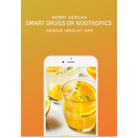 Smart Drugs or Nootropics | Kerry Keegan | Custom Panel