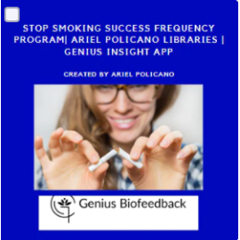 Stop Smoking Success Frequency Program| Ariel Policano Libraries | Genius Insight App