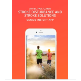 Stroke Disturbance and Stroke Solutions | Genius Insight | Ariel Policano