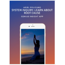 System Inquiry: Learn about Root Cause | Ariel Policano | Genius Insight