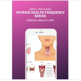Thyroid Health Frequency Series | Genius Insight | Ariel Policano