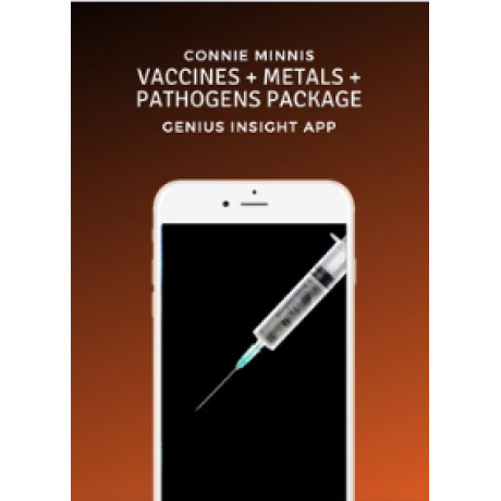 VACCINES + METALS + PATHOGENS PACKAGE | Genius Insight | Connie Minnis